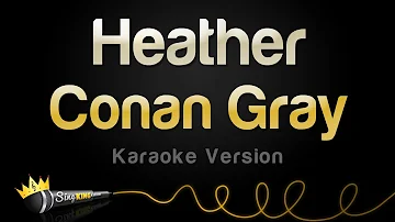 Conan Gray - Heather (Karaoke Version)