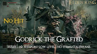 Elden Ring - Godrick the Grafted (No Hit | Melee only | +0 Weapon | No items/talismans)