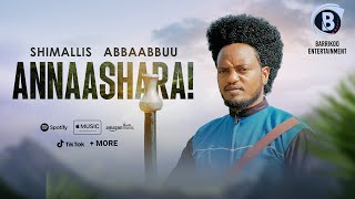ANNAASHARA Oromo Music by SHIMELIS ABABU