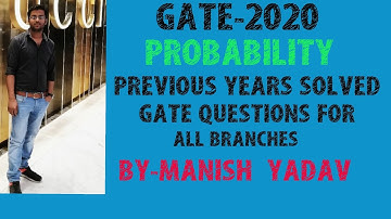 GATE 2020 ( PROBABILITY ) ( PART-1) PREVIOUS YEARS SOLVED QUESTIONS FOR ALL BRANCHES