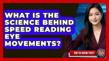 What Is The Science Behind Speed Reading Eye Movements? - Did Ya Know This