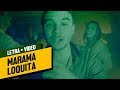 Marama - Loquita (Letra + Video)