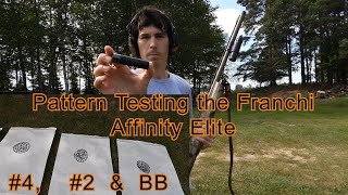 Pattern Testing the Franchi Affinity Elite, #4, #2 and BB Shot 3.5" Black Cloud and Winchester
