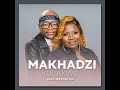 Makhadzi   Kulakwe Official Audio feat  Master KG