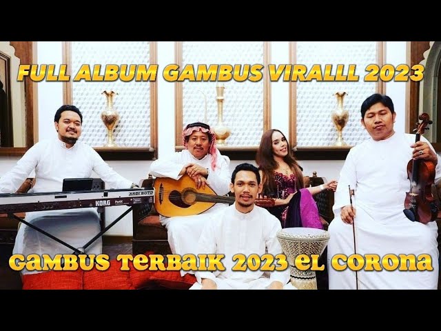 FULL ALBUM GAMBUS VIRALLL 2023 EL CORONA class=