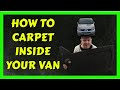 Renault Trafic Campervan Conversion - How to Carpet Inside Your Camper