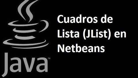 Java - JList en Netbeans (Cuadros de Lista)