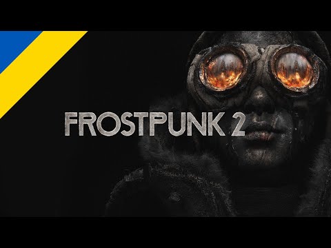 Видео: Frostpunk 2 - БЕТА - Перше враження 🤩