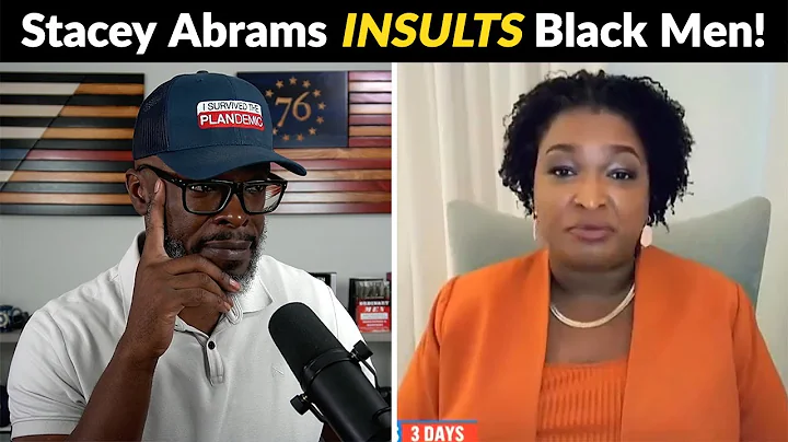 Stacey Abrams INSULTS Black Men Over Her FAILING C...