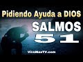 🔥 SALMOS 51 | Poderosa Oracion buscando ayuda en DIOS para ser libre del miedo