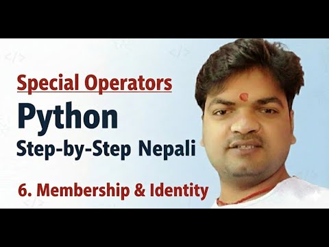 5.5 Special Operators || Membership and Identity operators in details. 