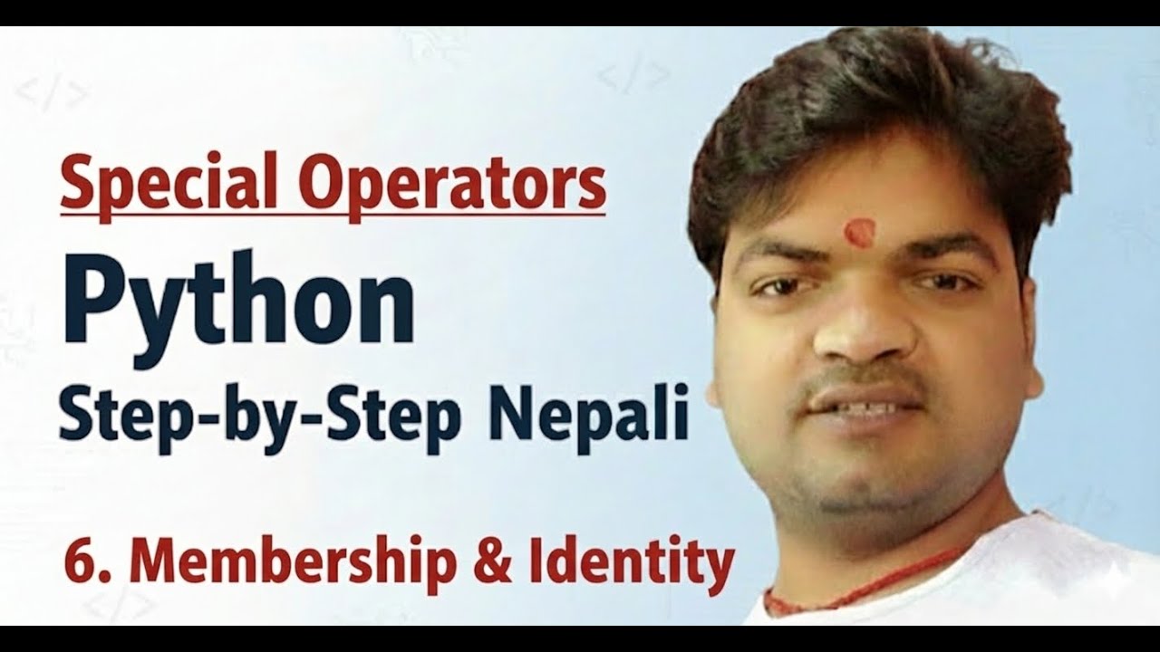 5.5 Special Operators || Membership and Identity operators in details. 