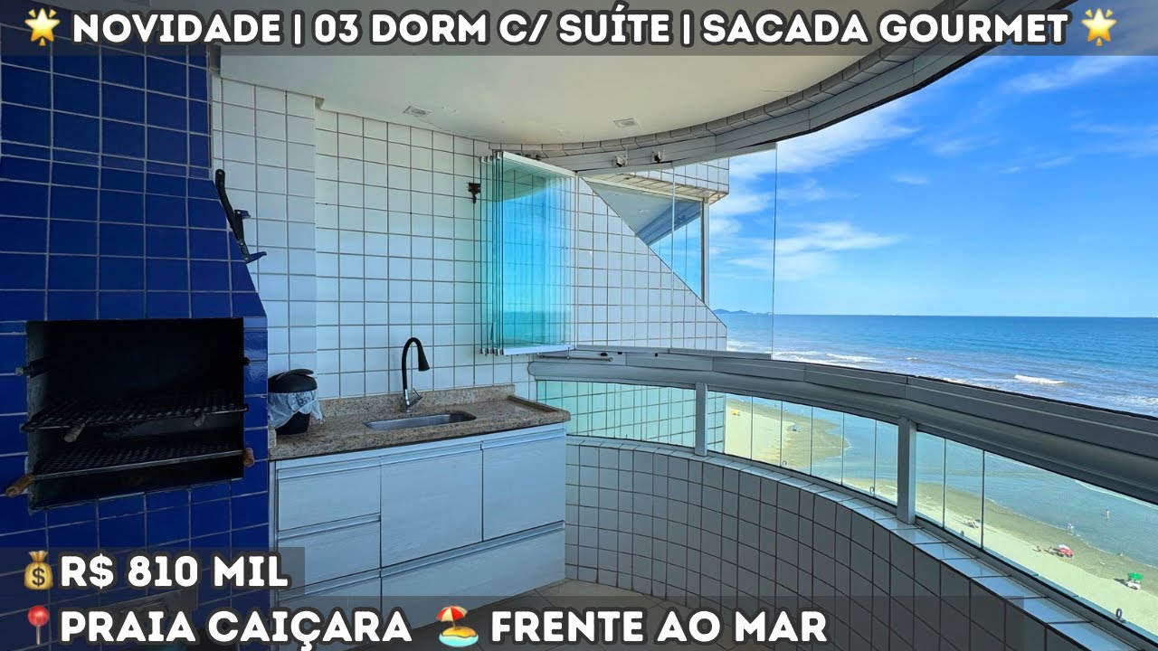 🌊 VISTA MAR DEFENITIVA | APARTAMENTO 03 DORMITÓRIOS l 1 SUÍTE | 02 VAGAS | MOBILIADO 🤩