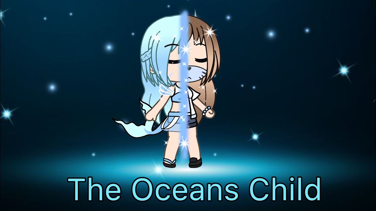 The Oceans Child ~ Gacha Life mini movie 