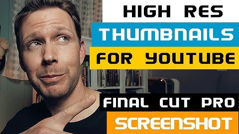 Final Cut Pro Screenshot (Export Still from Video)