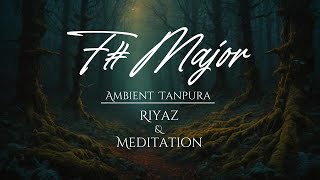 F Ambient Tanpura Drone Riyaz Meditation
