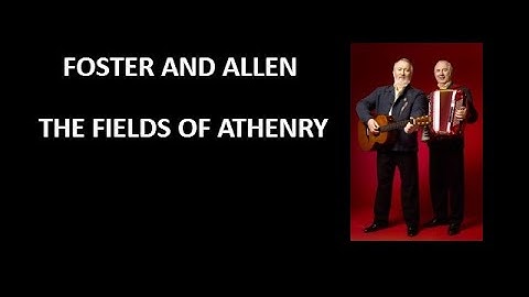 The Fields of Athenry Foster and Allen
