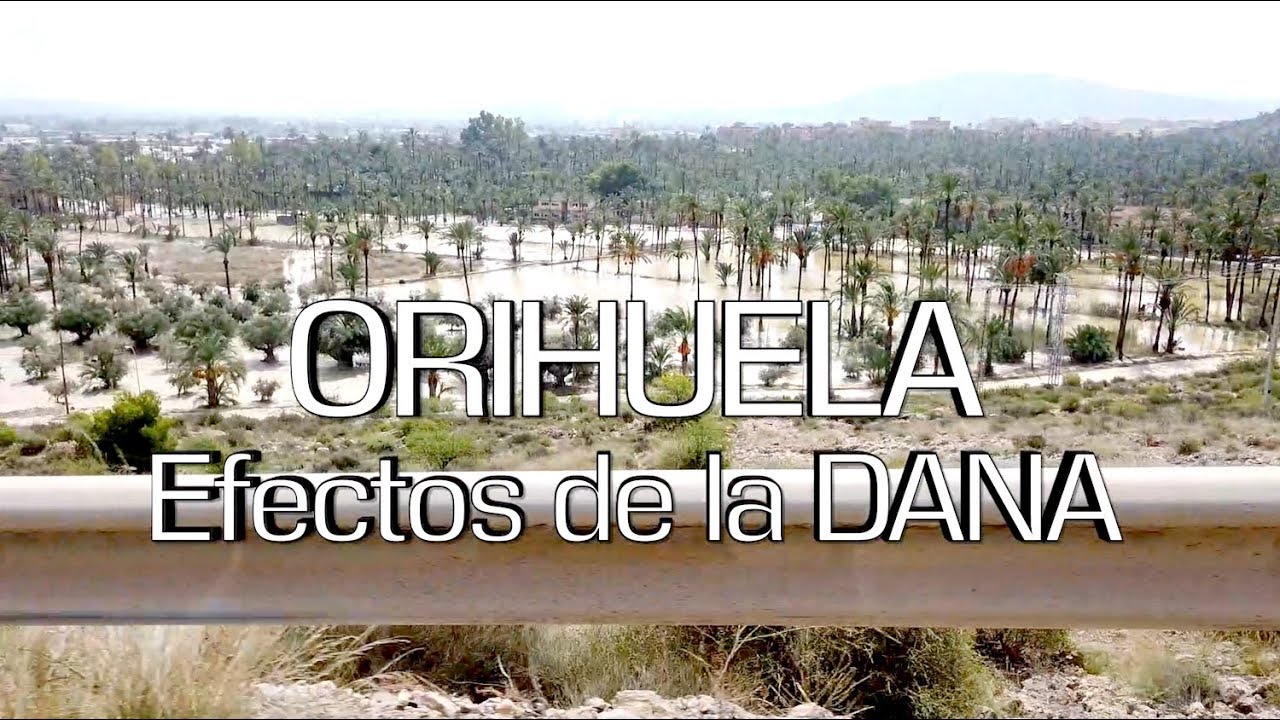 Orihuela - Efectos de la DANA