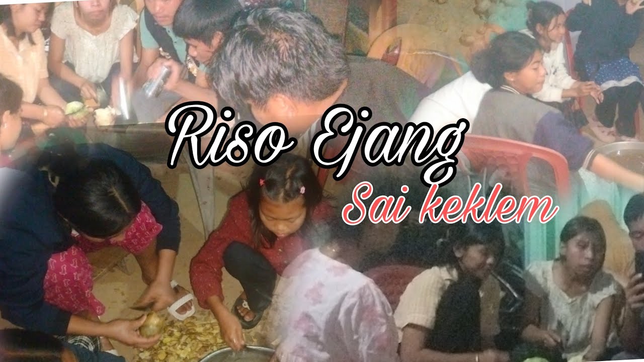 Riso Ejang; Adam asar hem sai keklem ..