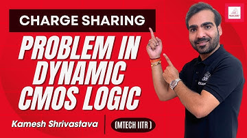 Charge Sharing problem in Dynamic CMOS logic | Analog Electronics | GATE 2025 | Kamesh Shrivastava