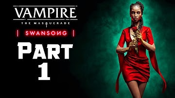 Vampire The Masquerade Swansong Gameplay Walkthrough Part 1 - Princes Quarters - No Commentary