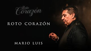 Mario Luis, La Joaqui - Roto Corazón (Audio Oficial)