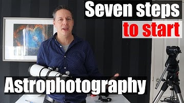 Seven Essential Steps to Start Astrophotography in 2020