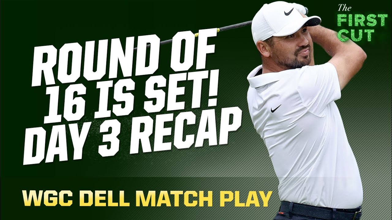 The Round of 16 is Set! 2023 WGC Dell Technologies Match Play Day 3 Recap |  The First Cut Podcast - escueladeparteras
