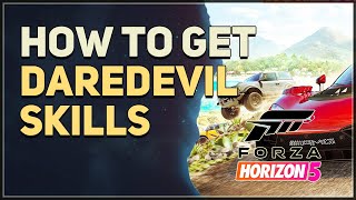 How to get Daredevil Skills Forza Horizon 5