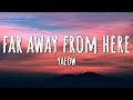 yaeow - far away from here (Lyrics)