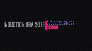 BBA - Induction Programme (2019) - Evolve Business School