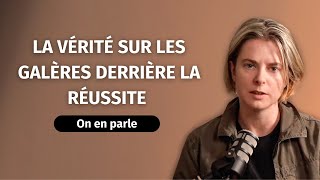 Oui, j’ai galéré. Et non, je ne le montre pas toujours