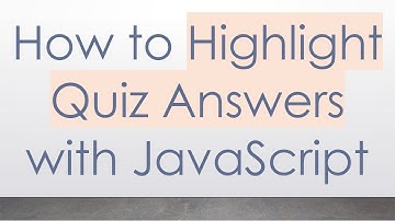 How to Highlight Quiz Answers with JavaScript