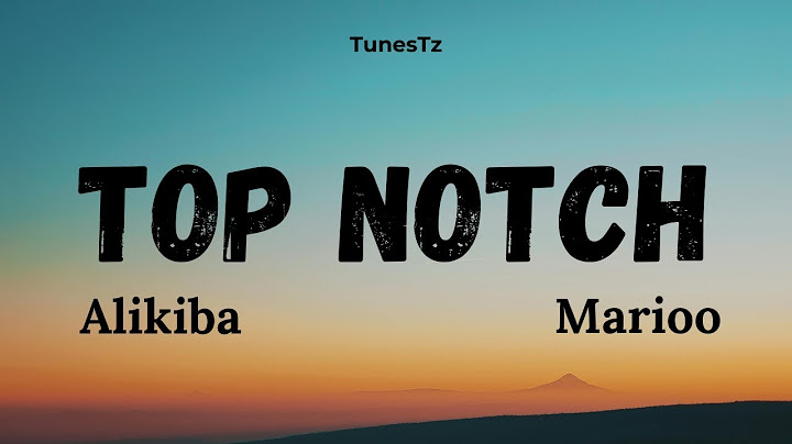 Top notch Alikiba Ft Marioo - Lyrics video