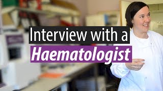 Interview with a Haematologist: “Seeing patients get better, the best feeling in the world”