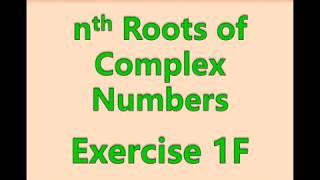 A2FM - Core - nth Roots of Complex Numbers