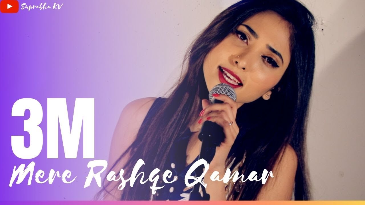 Mere Rashke Qamar  Female Version by Suprabha KV