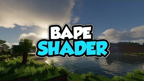 Top 1 Shader MCPE 1.18 - 1.17 | BAPE Shader | Shader Realistic | Support Ram 2GB - 16GB