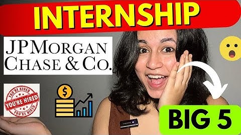 INTERNSHIP in BIG 5: JP MORGAN & Chase || Investment Banking: skills, growth, career