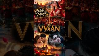 Chhathi Maiya - VVAN | Vishal Mishra | Tamannah Bhatia, Sidharth Malhotra #viral #trending #shorts