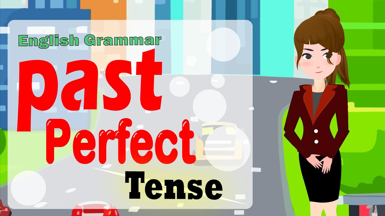 Past Perfect Tense | English Grammar - YouTube