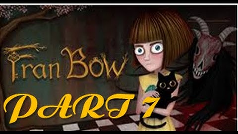 Fran Bow - Part 7 - Itward