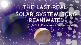 Last Real Solar System Song Reanimated-Part: Earth, Mars and Asteroids (Credits- @DigitalHourglass⁩)