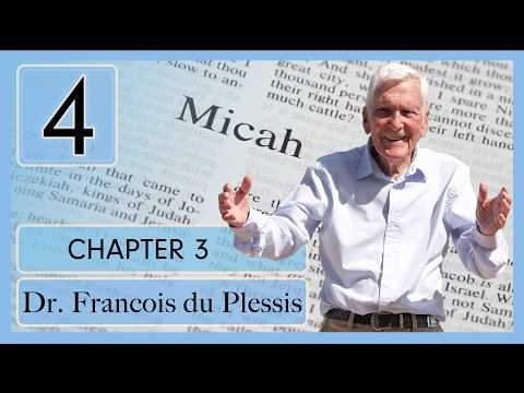 Dr. Francois du Plessis: Micah - Chapter 3