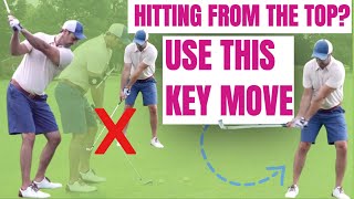 Stop Hitting From The Top And Ruining Your Swing Sequence This Key Simple Move Fixes it!