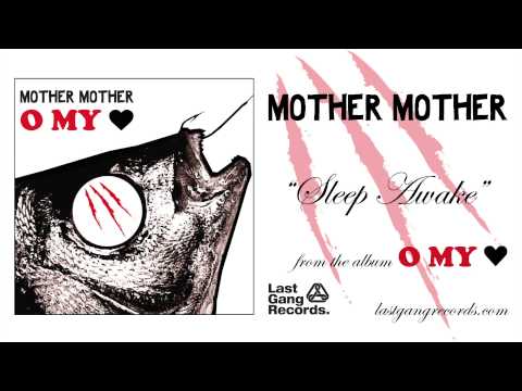 Mother Mother - Sleep Awake