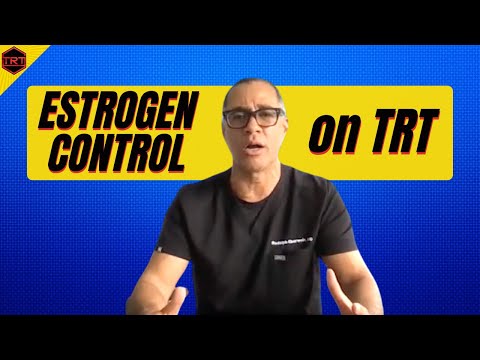 How To Control Estrogen On TRT