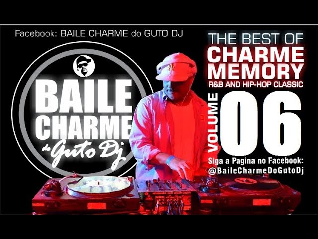 GUTO DJ - CHARME MEMORY 06 - 90s RNB CLASSIC THE BEST MIXED SET THROWBACK (O Melhor do Charme 90s) class=