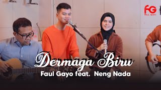 Dermaga Biru - Faul Gayo ft Neng Nada