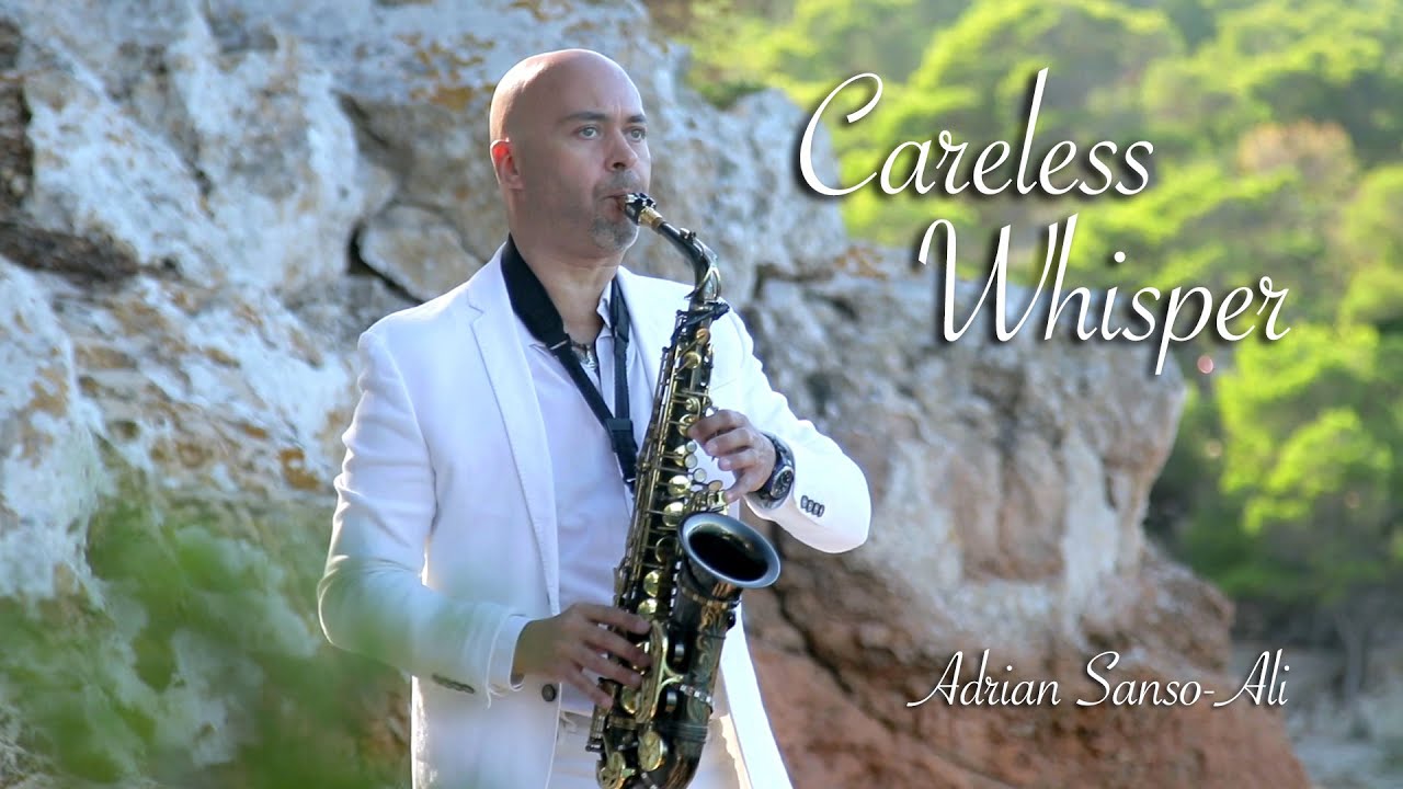 Adrian Sanso-Ali - CARELESS WHISPER  (Saxophone Cover - Instrumental Music Video - Mallorca)